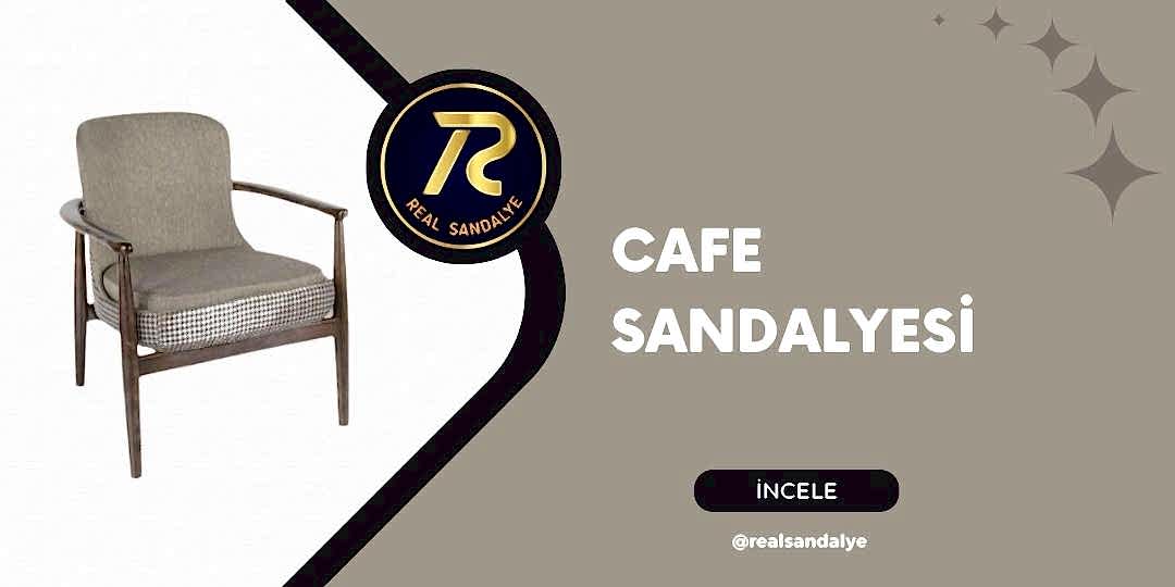 CAFE SANDALYESI MODELLERI